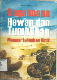 Bagaimana Hewan dan Tumbuhan Mempertahankan Diri