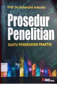 Prosedur Penelitian: Suatu Pendekatan Praktik