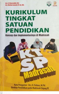 Kurikulum Tingkat Satuan Pendidikan: Konsep dan Implementasinya di Madrasah